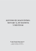 Alfonso el Magnanimo – Monarca, humanista y mecenas (José Gomez Bayarri)