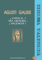 Català – No gracies… Valencià (Agusti Galbis)