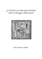 La veritat i res mes que la veritat sobre la lengua valenciana (Enric Ramón i Pastor, 2015)