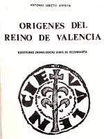 Origenes del Reino de Valencia – Tomo 1 (Antonio Ubieto Arteta, 1975)