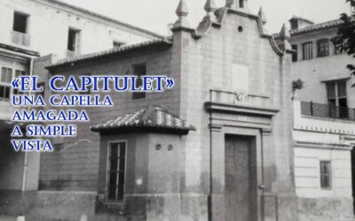 «El Capitulet» Una capella amagada a simple vista