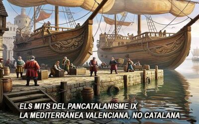 Els mits del pancatalanisme 9 – La mediterrànea Valenciana, no Catalana