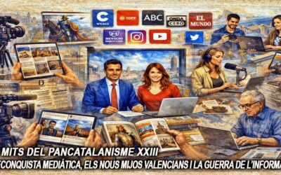 Els mits del pancatalanisme 23 – La reconquista mediàtica, els nous mijos valencians i la guerra de l’informació