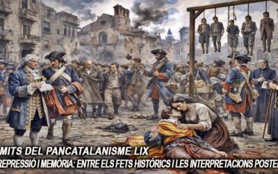 Els mits del pancatalanisme 59 – 1714, Repressió i memòria: Entre els fets històrics i les interpretacions posteriors