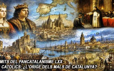 Els mits del pancatalanisme 70 – Reis Catòlics: ¿L’orige dels mals de Catalunya?