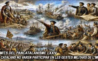 Els mits del pancatalanisme 74 – ¿Els catalans no varen participar en les gestes militars de l’Imperi?