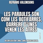 002387 Les Paraules Són Com Les Botifarres, Darrere D'unes Venen Les Atres 002387 Les Paraules Són Com Les Botifarres, Darrere D'unes Venen Les Atres