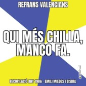 00364 Qui Més Chilla, Manco Fa 00364 Qui Més Chilla, Manco Fa