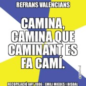 01334 Camina, Camina Que Caminant Es Fa El Camí 01334 Camina, Camina Que Caminant Es Fa El Camí