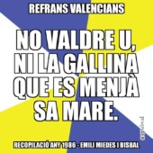 02940 No Valdre U Ni La Gallina Que Es Menjà Sa Mare 02940 No Valdre U Ni La Gallina Que Es Menjà Sa Mare