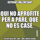 03380 Qui No Aprofite Per A Pare, Que No Es Case 03380 Qui No Aprofite Per A Pare, Que No Es Case