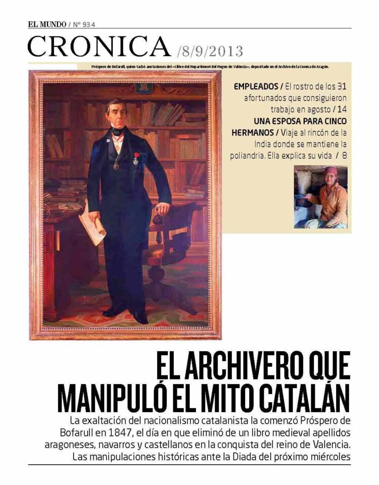 2013 09 08 EL MUNDO El Archivero Que Manipuló El Mito Catalán Bofarull 2013 09 08 EL MUNDO El Archivero Que Manipuló El Mito Catalán Bofarull