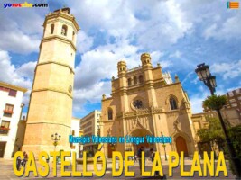 CASTELLÓ DE LA PLANA CASTELLÓ DE LA PLANA